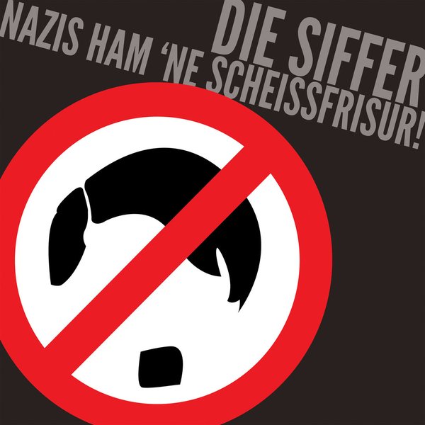 DIE SIFFER  Nazis ham 'ne Scheißfrisur!  LP,CD